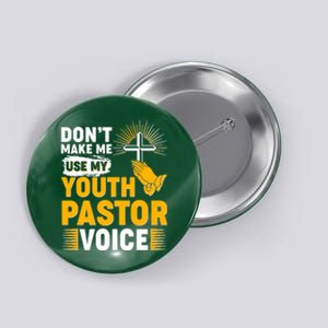 Funny Don't Make Me Use My Pastor Voice Button