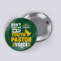 Funny Don't Make Me Use My Pastor Voice Button