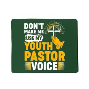 Funny Don't Make Me Use My Pastor Voice Mousepad