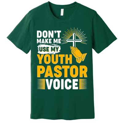 Funny Don't Make Me Use My Pastor Voice Premium T-Shirt