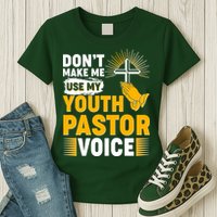 Funny Don't Make Me Use My Pastor Voice Womens T-Shirt