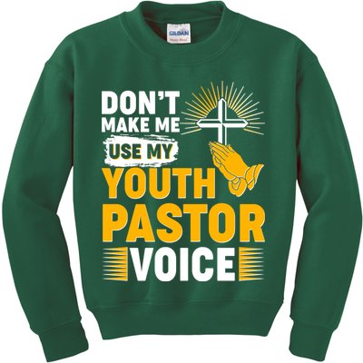 Funny Don't Make Me Use My Pastor Voice Kids Sweatshirt