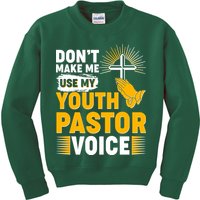 Funny Don't Make Me Use My Pastor Voice Kids Sweatshirt