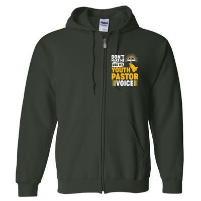 Funny Don't Make Me Use My Pastor Voice Full Zip Hoodie