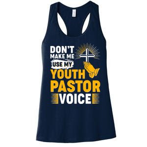 Funny Don't Make Me Use My Pastor Voice Women's Racerback Tank