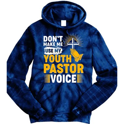 Funny Don't Make Me Use My Pastor Voice Tie Dye Hoodie