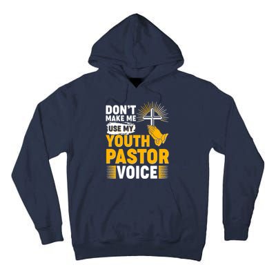 Funny Don't Make Me Use My Pastor Voice Tall Hoodie