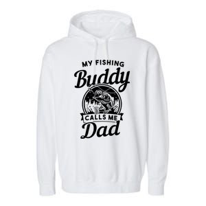 Fathers Day My Fishing Buddies Call Me Dad Wife Daughter Garment-Dyed Fleece Hoodie