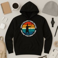 Funny Drum Major Quote Don't Follow Your Dreams Hoodie