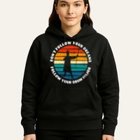 Funny Drum Major Quote Don't Follow Your Dreams Hoodie