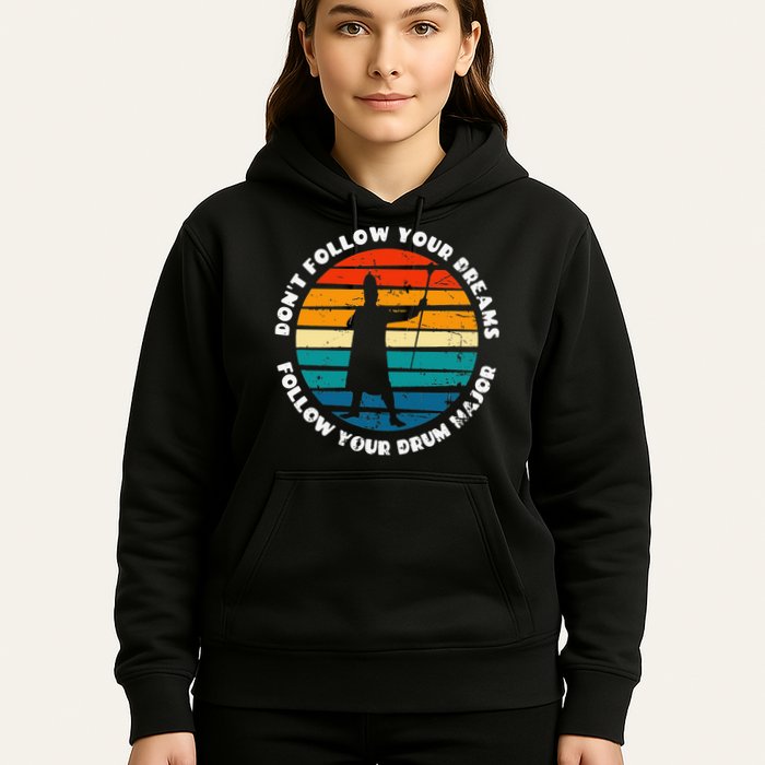 Funny Drum Major Quote Don't Follow Your Dreams Hoodie