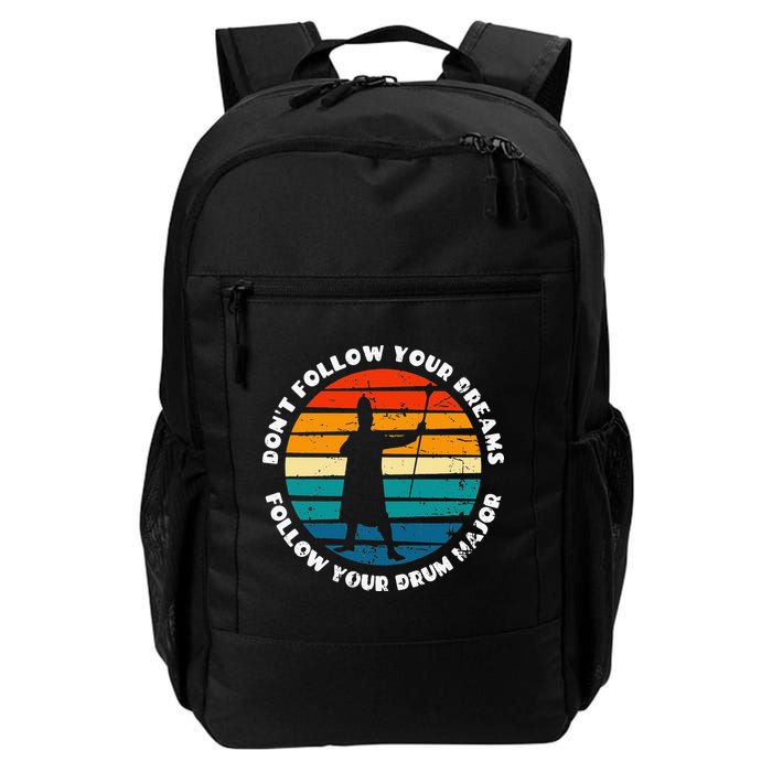 Funny Drum Major Quote Don't Follow Your Dreams Backpack