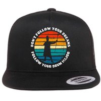 Funny Drum Major Quote Don't Follow Your Dreams Flatbill Hat