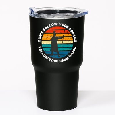 Funny Drum Major Quote Don't Follow Your Dreams Tumbler