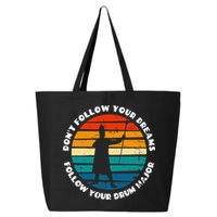 Funny Drum Major Quote Don't Follow Your Dreams 25L Jumbo Tote