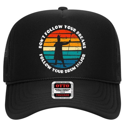 Funny Drum Major Quote Don't Follow Your Dreams Trucker Hat