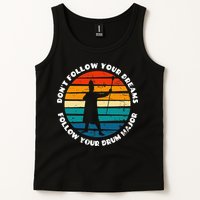 Funny Drum Major Quote Don't Follow Your Dreams Tank Top