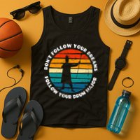 Funny Drum Major Quote Don't Follow Your Dreams Tank Top