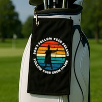 Funny Drum Major Quote Don't Follow Your Dreams Golf Towel