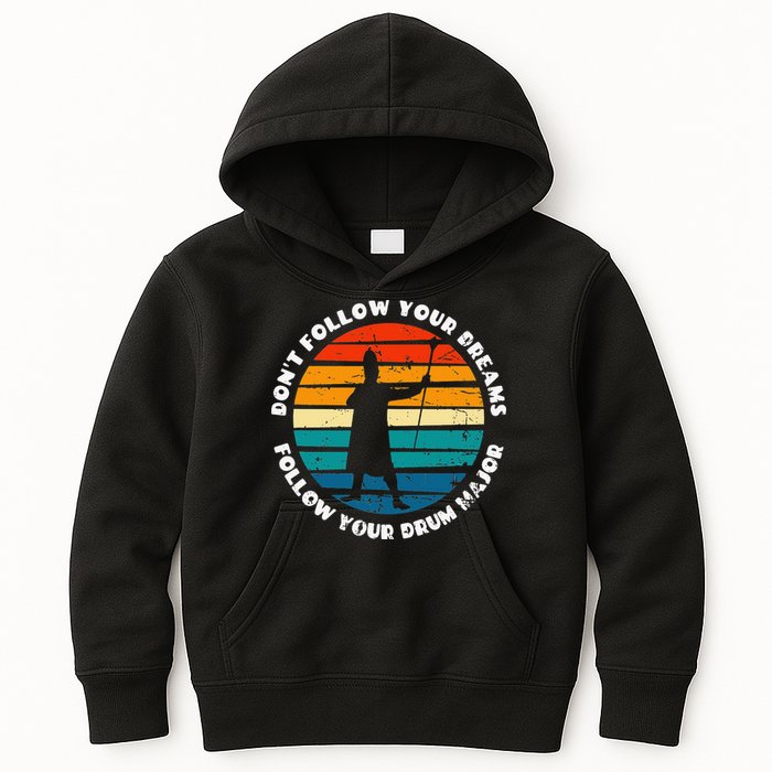 Funny Drum Major Quote Don't Follow Your Dreams Kids Hoodie