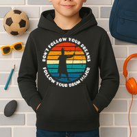 Funny Drum Major Quote Don't Follow Your Dreams Kids Hoodie