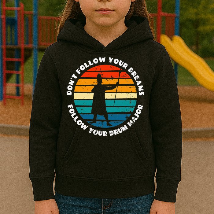 Funny Drum Major Quote Don't Follow Your Dreams Kids Hoodie