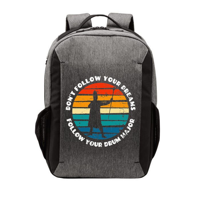 Funny Drum Major Quote Don't Follow Your Dreams Vector Backpack