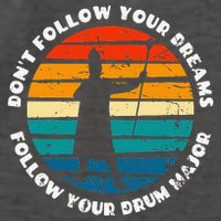 Funny Drum Major Quote Don't Follow Your Dreams Vector Backpack