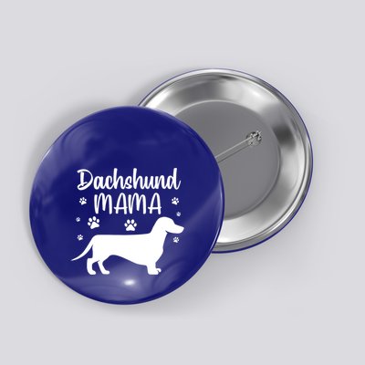 Funny Dachshund Mama Doxie Dog Lovers Gift Button