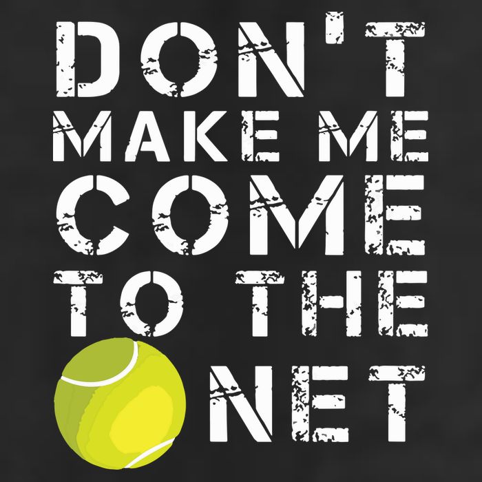 Funny Dont Make Me Come To The Net Tennis Player Design 7 Panel Mesh Trucker Snapback Hat