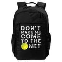 Funny Dont Make Me Come To The Net Tennis Player Design Backpack