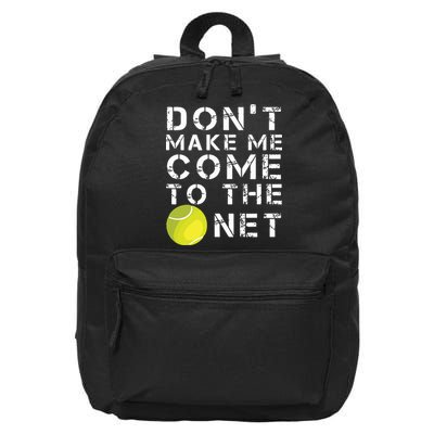 Funny Dont Make Me Come To The Net Tennis Player Design 16 in Basic Backpack