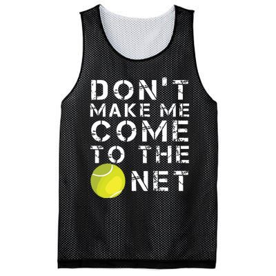 Funny Dont Make Me Come To The Net Tennis Player Design Mesh Reversible Basketball Jersey Tank