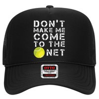 Funny Dont Make Me Come To The Net Tennis Player Design Hat