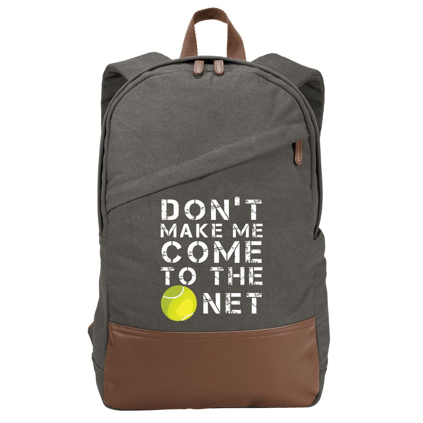 Funny Dont Make Me Come To The Net Tennis Player Design Cotton Canvas Backpack