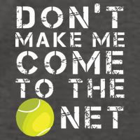 Funny Dont Make Me Come To The Net Tennis Player Design Vector Backpack