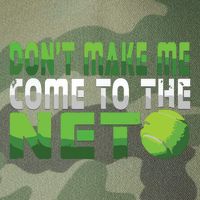 Funny Dont Make Me Come To The Net Tennis Player Legacy Tie Dye Trucker Hat