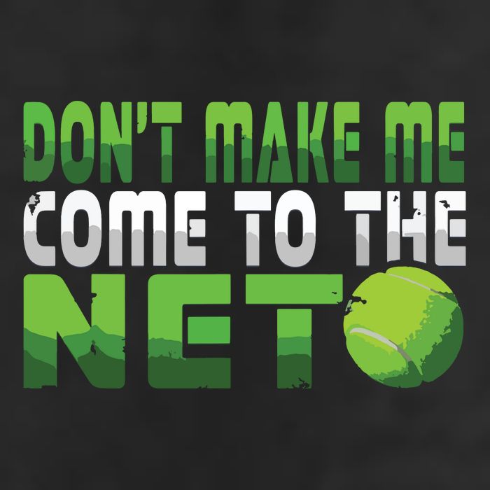 Funny Dont Make Me Come To The Net Tennis Player Garment-Dyed Fleece Hoodie