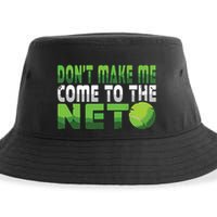 Funny Dont Make Me Come To The Net Tennis Player Sustainable Bucket Hat