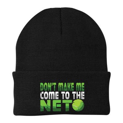 Funny Dont Make Me Come To The Net Tennis Player Beanie