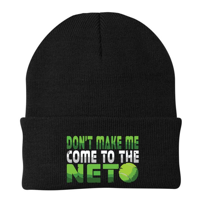 Funny Dont Make Me Come To The Net Tennis Player Beanie