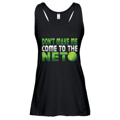 Funny Dont Make Me Come To The Net Tennis Player Ladies Essential Flowy Tank