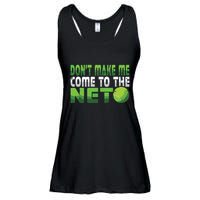 Funny Dont Make Me Come To The Net Tennis Player Ladies Essential Flowy Tank