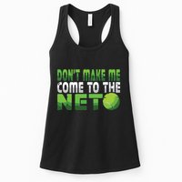 Funny Dont Make Me Come To The Net Tennis Player Womens Tank Top