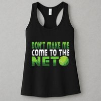 Funny Dont Make Me Come To The Net Tennis Player Womens Tank Top