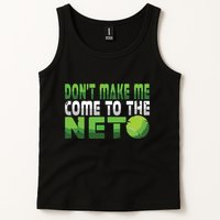 Funny Dont Make Me Come To The Net Tennis Player Tank Top