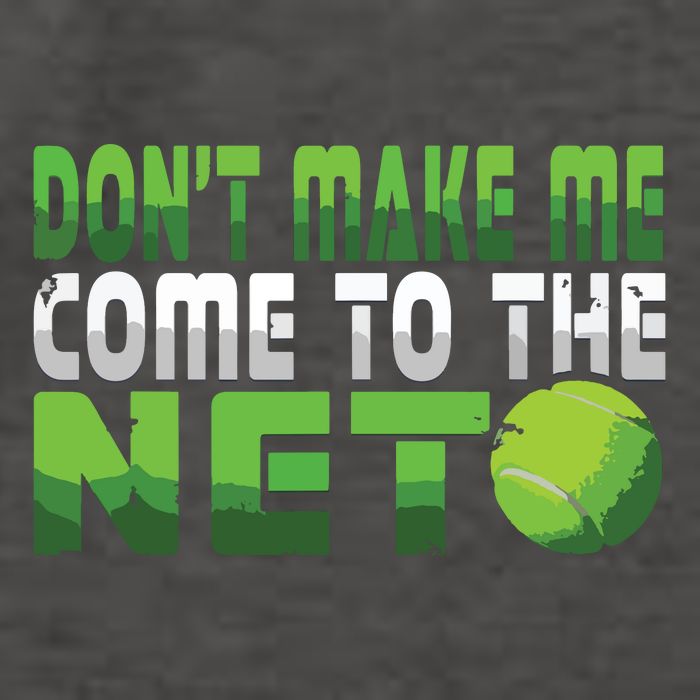 Funny Dont Make Me Come To The Net Tennis Player Vector Backpack