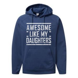 Funny Dad Mom From Daughter Awesome Like My Daughters Performance Fleece Hoodie