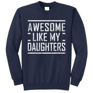 Funny Dad Mom From Daughter Awesome Like My Daughters Sweatshirt