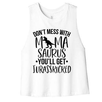 Funny Don't Mess With Mamasaurus For Moms And Mothers Design Gift Women's Racerback Cropped Tank